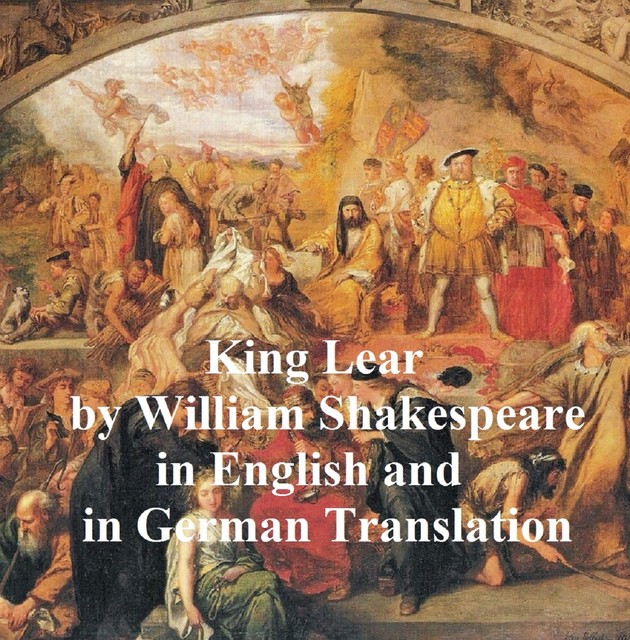 King Lear/ Das Leben und der Tod des Konigs Lear, William Shakespeare