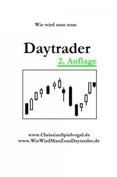 Wie wird man zum Daytrader, Christian Spielvogel