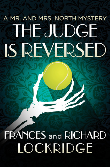 The Judge Is Reversed, Frances Lockridge, Richard Lockridge