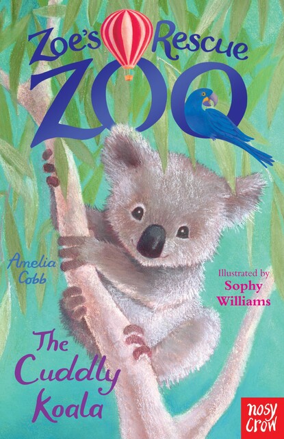 Zoe's Rescue Zoo: The Cuddly Koala, Amelia Cobb