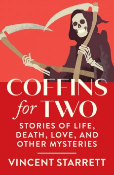 Coffins for Two, Vincent Starrett