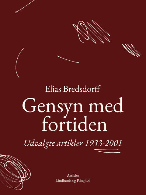 Gensyn med fortiden. Udvalgte artikler 1933–2001, Elias Bredsdorff