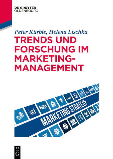Trends und Forschung im Marketingmanagement, Peter Kürble, Helena M. Lischka