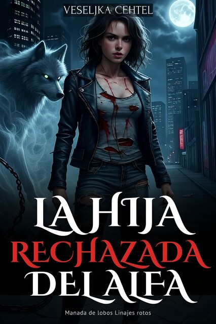 La hija rechazada del Alfa, Veseljka Cehtel