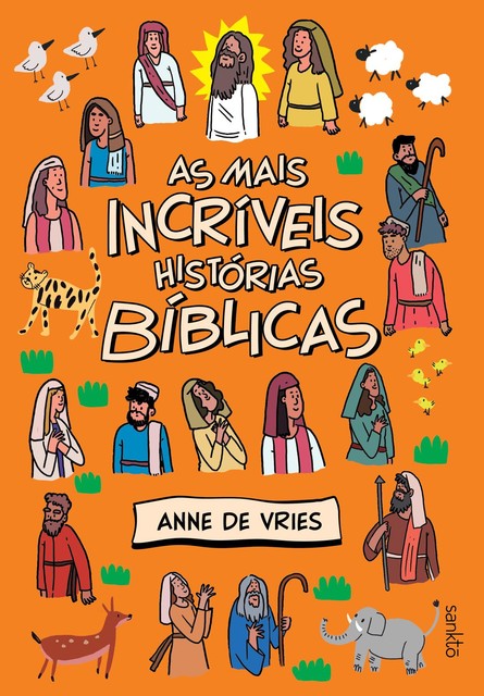 As mais incríveis histórias bíblicas, Anne de Vries
