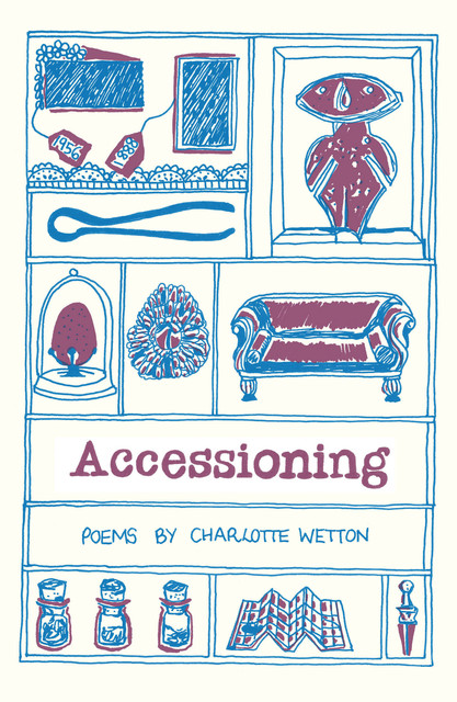 Accessioning, Charlotte Wetton