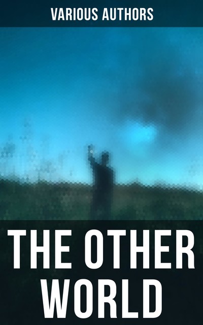 The Other World, Various Authors