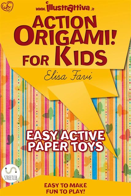 Action Origami for kids, Elisa Favi
