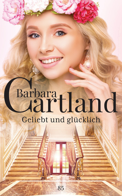 Geliebt und Glücklich, Barbara Cartland