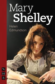 Mary Shelley, Helen Edmundson