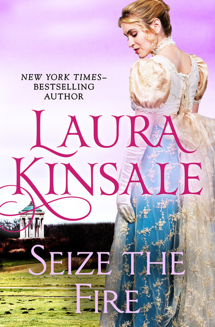 Seize the Fire, Laura Kinsale