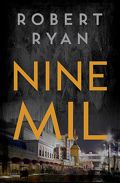 Nine Mil, Robert Ryan
