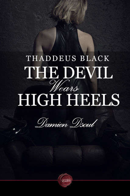 Thaddeus Black – The Devil Wears High Heels, Damien Dsoul