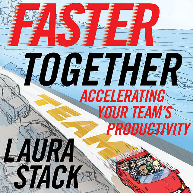 Faster Together, Laura Stack
