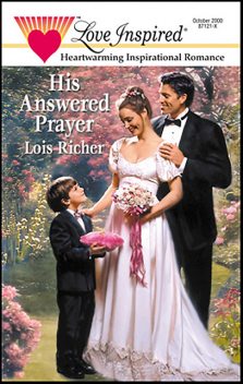 His Answered Prayer, Lois Richer