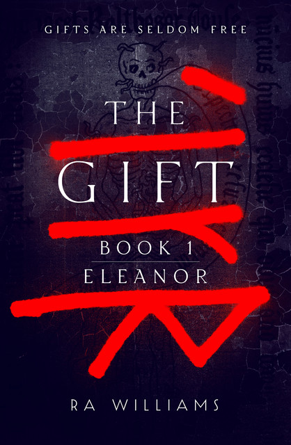 The Gift Book 1: Eleanor, RA Williams