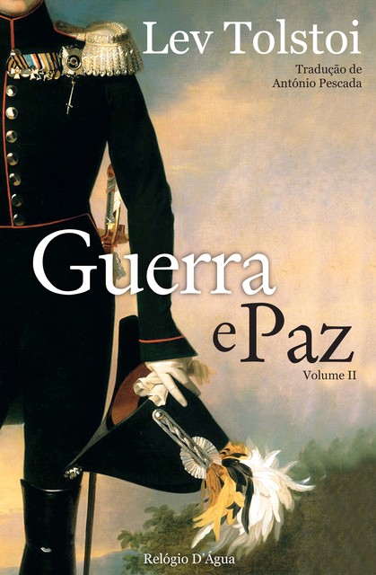 Guerra e Paz — Volume II, Liev Tolstói