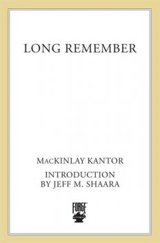 Long Remember, MacKinlay Kantor