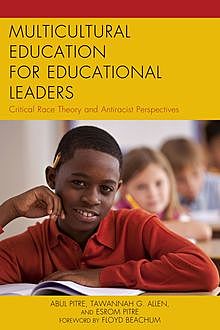 Multicultural Education for Educational Leaders, Abul Pitre, Esrom Pitre, Tawannah G. Allen