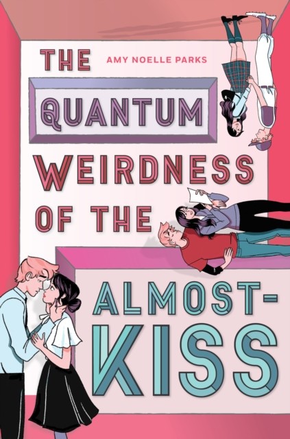 The Quantum Weirdness of the Almost-Kiss, Amy Noelle Parks