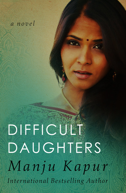 Difficult Daughters, Manju Kapur