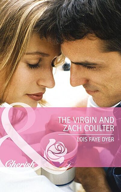The Virgin and Zach Coulter, Lois Faye Dyer
