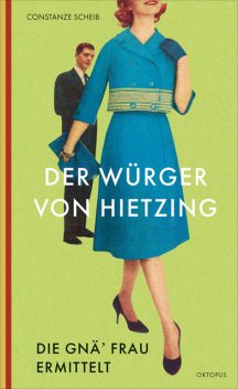 Der Würger von Hietzing, Constanze Scheib