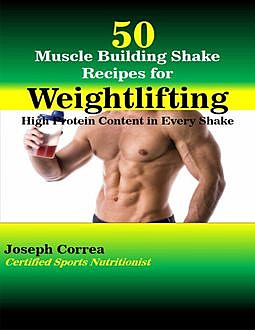 50 Bodybuilder Shakes to Increase Muscle Mass, Joseph Correa