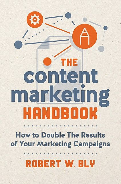 The Content Marketing Handbook, Robert Bly