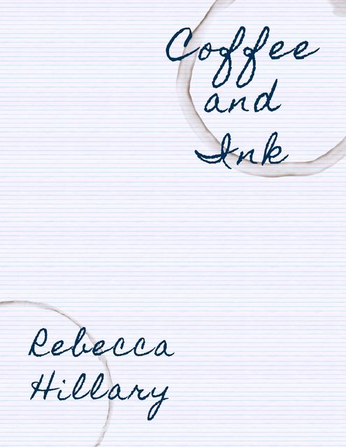 Coffee and Ink, Rebecca Hillary