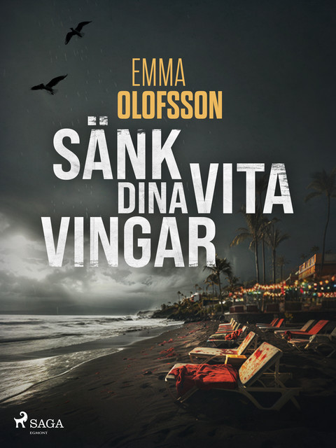 Sänk dina vita vingar, Emma Olofsson