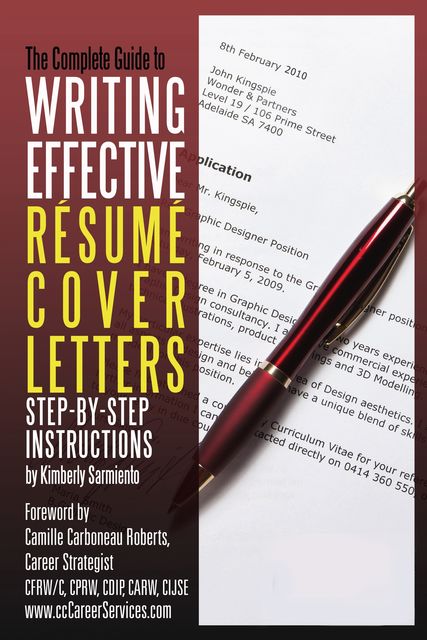 Complete Guide to Writing Effective Resume Cover Letters, Kimberly Sarmiento