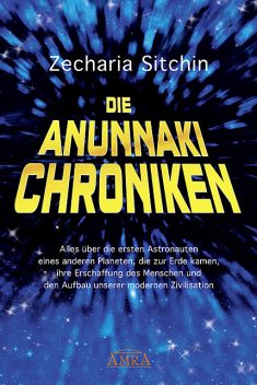 Die Anunnaki-Chroniken, Zecharia Sitchin