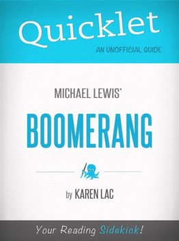 Quicklet on Michael Lewis' Boomerang (CliffNotes-like Book Summary), Karen Lac