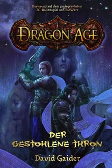 Dragon Age Band 1: Der gestohlene Thron, David Gaider