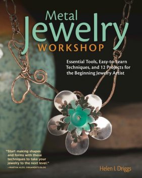 Metal Jewelry Workshop, Helen Driggs