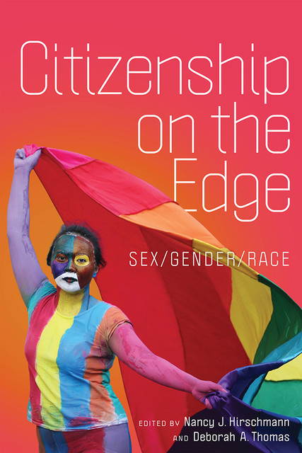 Citizenship on the Edge, Nancy J.Hirschmann, Deborah Thomas