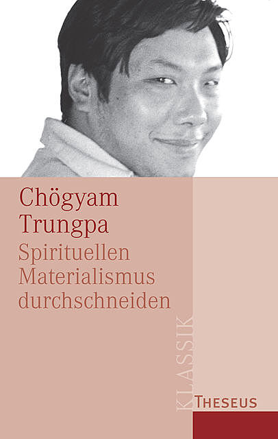 Spirituellen Materialismus durchschneiden, Chögyam Trungpa
