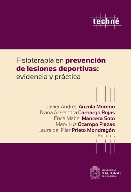 Fisioterapia en prevención de lesiones deportivas: evidencia y práctica, Diana Alexandra Camargo Rojas, Javier Andrés Anzola Moreno, Mary Luz Ocampo Plazas y Laura del Pilar Prieto Mondragón, Érica Mabel Mancera Soto