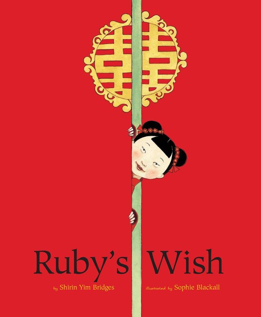 Ruby's Wish, Shirin Yim Bridges