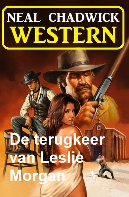 De terugkeer van Leslie Morgan: Western, Neal Chadwick