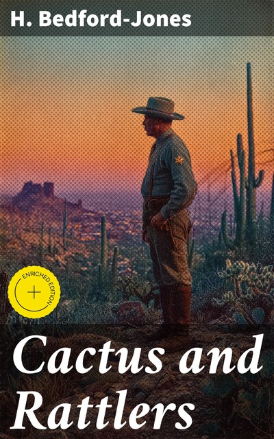 Cactus and Rattlers, H. Bedford-Jones