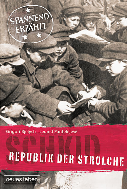 Republik der Strolche, Grigori Bjelych, Leonid Pantelejew