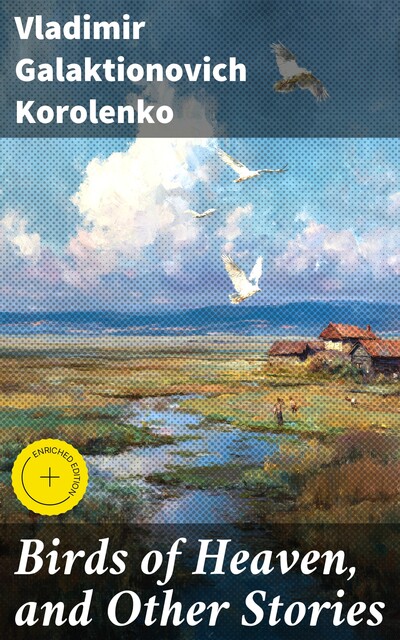 Birds of Heaven, and Other Stories, Vladimir Korolenko