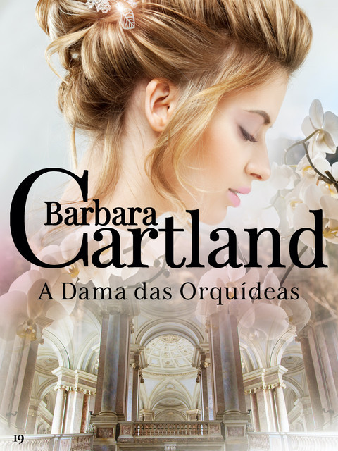 A Dama Das Orquídeas, Barbara Cartland