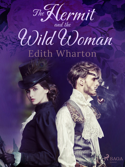 The Hermit and the Wild Woman, Edith Wharton