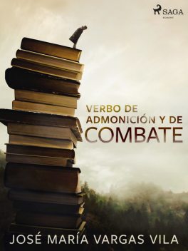 Verbo de admonición y de combate, José María Vargas Vilas