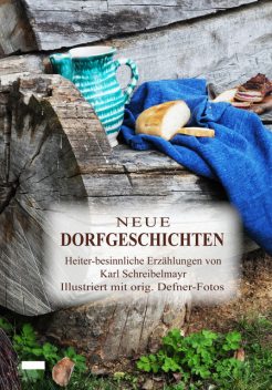 Neue Dorfgeschichten, Karl Schreibelmayr