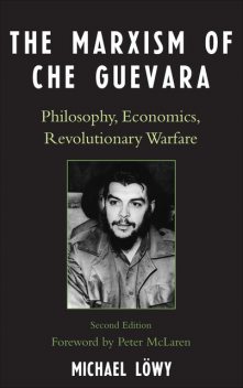 The Marxism of Che Guevara, Michael Löwy