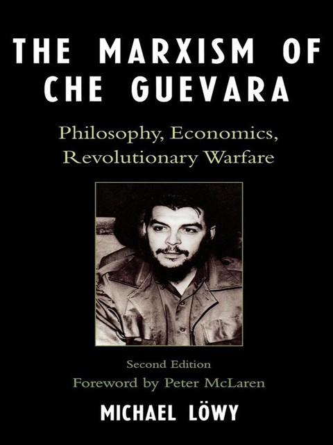 The Marxism of Che Guevara, Michael Löwy